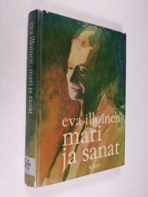 Eva Illoinen : Mari ja sanat