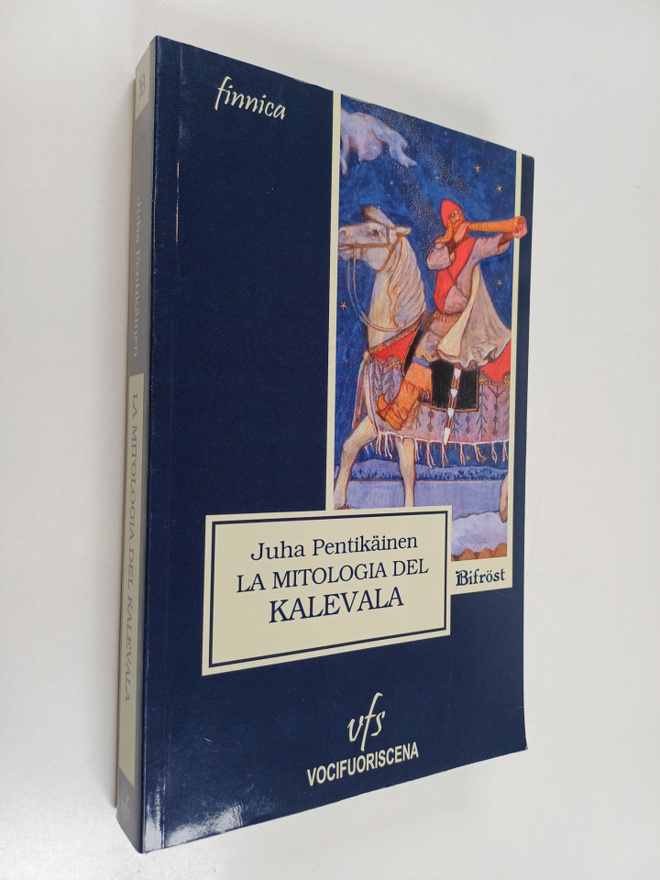 Juha Pentikainen : La mitologia del Kalevala