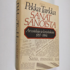 Pekka Tarkka : Sanat sanoista : arvosteluja ja kirjoituks... - pikkukuva 1