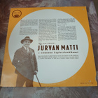 Matti Jurva – Jurvan Matti - Viimeinen Kuplettimohikaani LP - pikkukuva 1