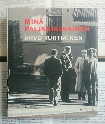 Arvo Turtiainen - Minä, paljasjalkainen (sid.)