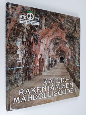 Kari Saari : Kalliorakentamisen mahdollisuudet