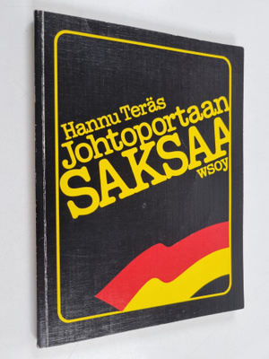 Hannu Teräs : Johtoportaan saksaa : liikekieltä johtajill...