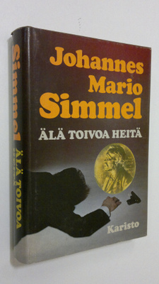 Johannes Mario Simmel : Älä toivoa heitä
