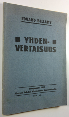 Edward Bellamy : Yhdenvertaisuus : ensimmäinen nidos (luk...