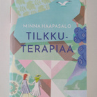 Minna Haapasalo : Tilkkuterapiaa : romaani - pikkukuva 1