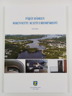 Henrik Wager : Päijät-Hämeen rakennettu kulttuuriympäristö