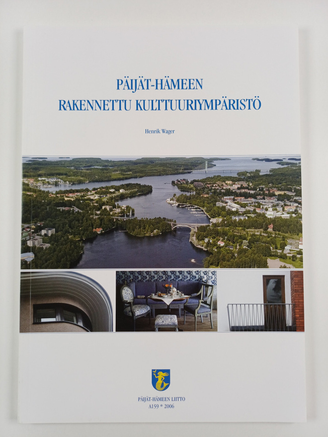 Henrik Wager : Päijät-Hämeen rakennettu kulttuuriympäristö