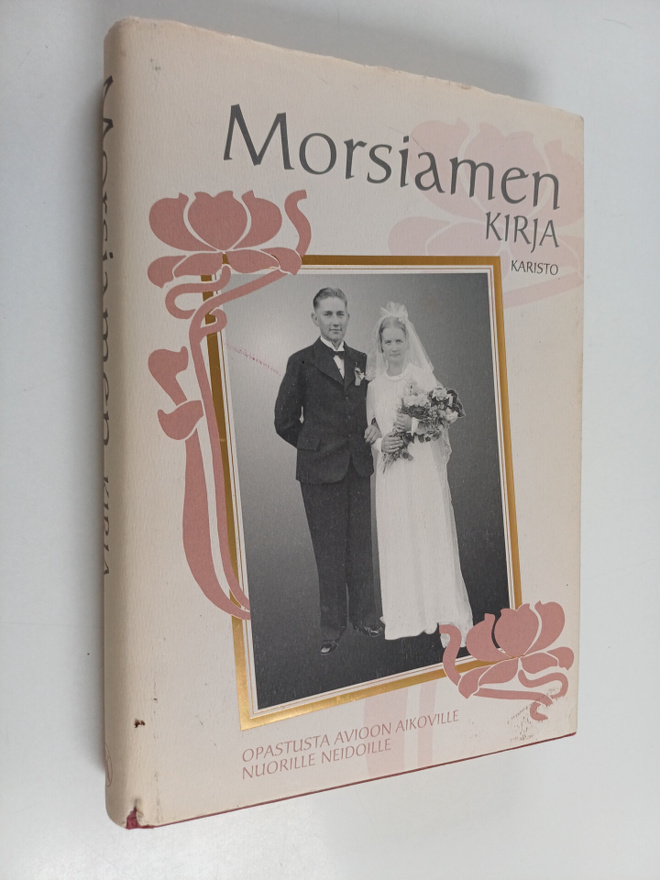 Kaksi rouvaa (toim.) : Morsiamen kirja : opastusta nuoril...