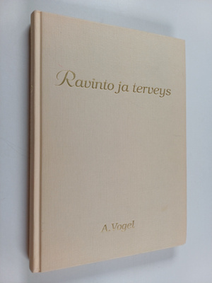 A. Vogel : Ravinto ja terveys
