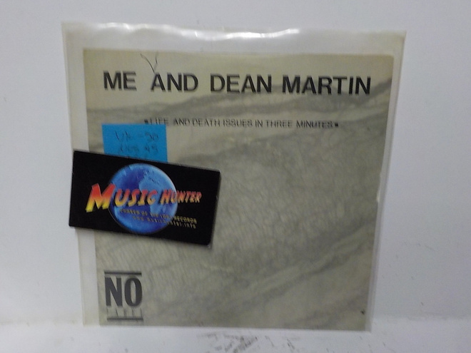 ME AND DEAN MARTIN - LIFE AND DEATH.... EX+/EX+ 7"