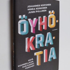 Johannes Koponen : Öyhökratia : ketä kuunnellaan, kun kai... - pikkukuva 1