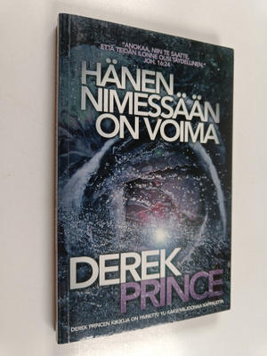 Derek Prince : Hänen nimessään on voima ilmoittaa Jumalan...