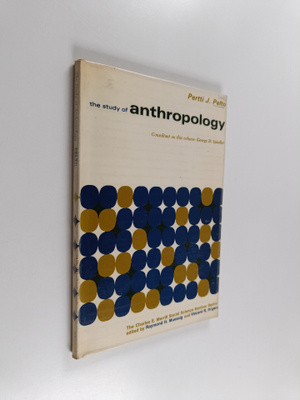 Pertti J. Pelto : The Study of Anthropology