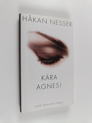Håkan Nesser : Kära Agnes