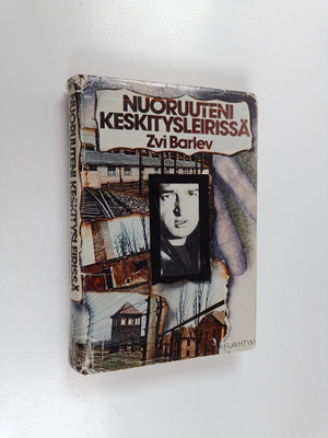 Zvi Barlev : Nuoruuteni keskitysleirissä