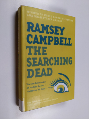 Ramsey Campbell : The searching dead : the first book of ...