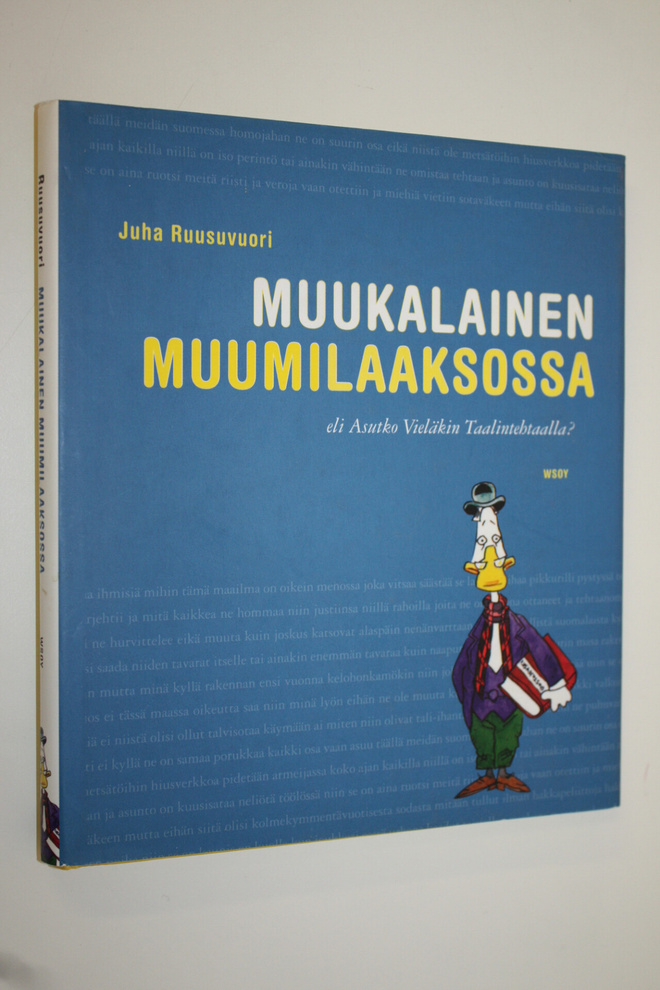 Juha Ruusuvuori : Muukalainen Muumilaaksossa, eli, Asutko...