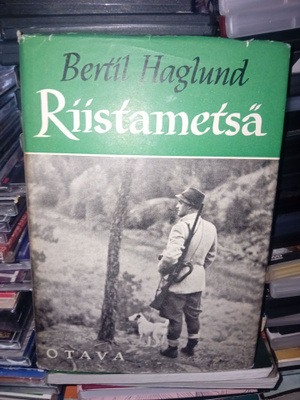 Bertil Haglund : Riistametsä ( SIS POSTIKULU )
