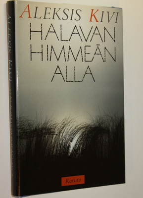 Aleksis Kivi : Halavan himmeän alla