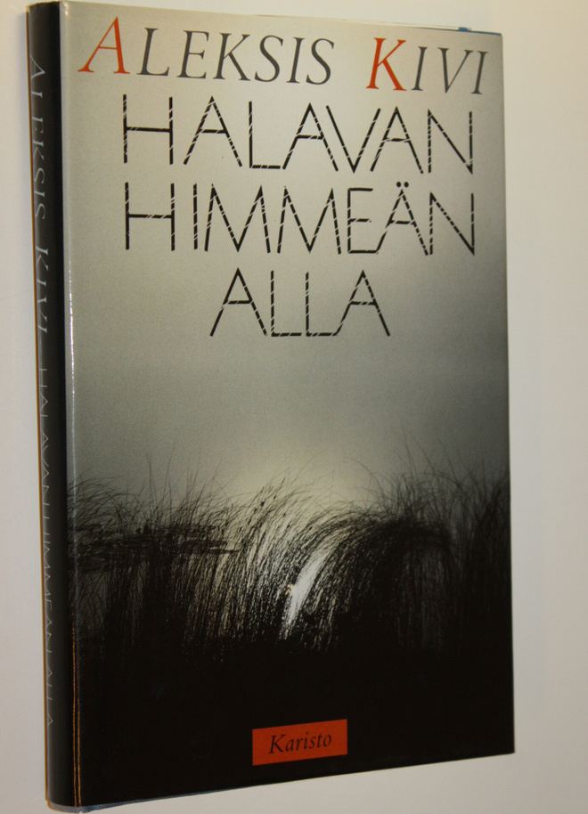 Aleksis Kivi : Halavan himmeän alla