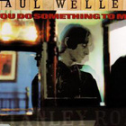 Paul Weller - You Do Something To Me EP CDS - pikkukuva 1