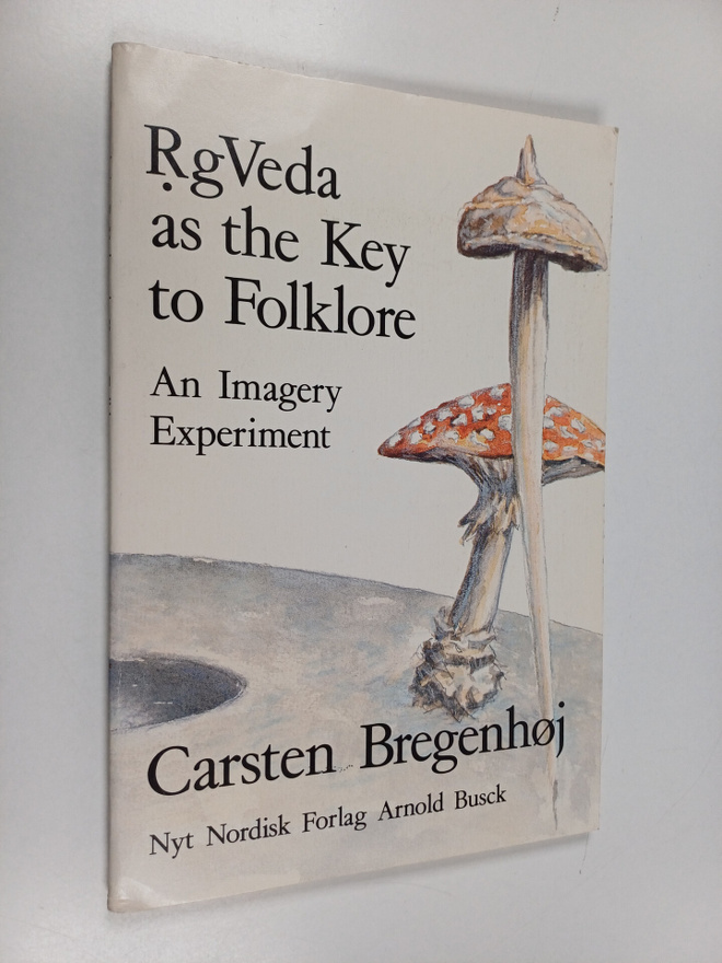 Carsten Bregenhöj : RgVeda as the key to folklore (signee...