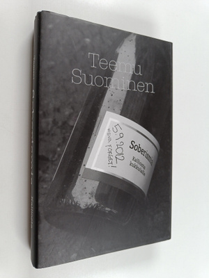 Teemu Suominen : Soberismia : Kalliosta kukkulalle