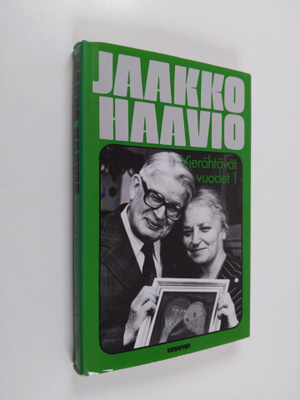 Jaakko Haavio : Vierähtävät vuodet 1 : 1945-1959