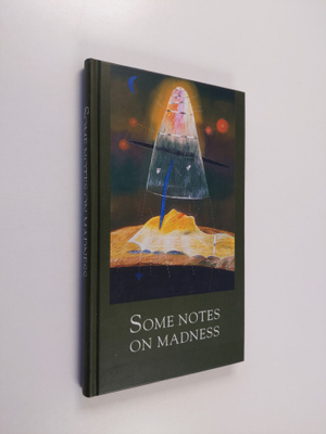 Tarja (toim.) Heiskanen : Some notes on madness