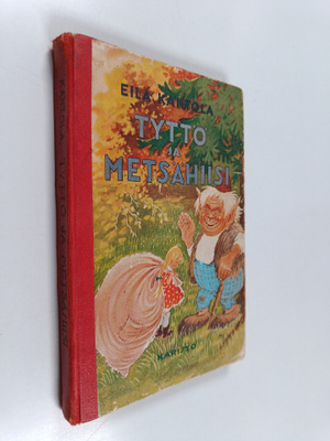 Eila Kantola : Tyttö ja Metsähiisi : satuja