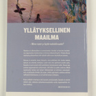 Yllätyksellinen maailma : miten toimit ja löydät mahdolli... - pikkukuva 2