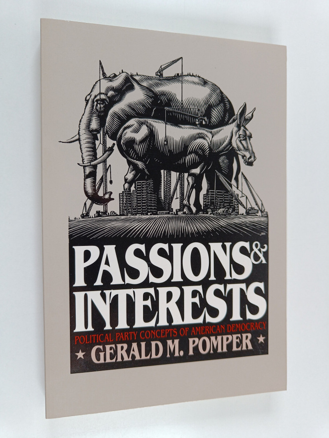 Gerald M. Pomper : Passions and interests : political par...