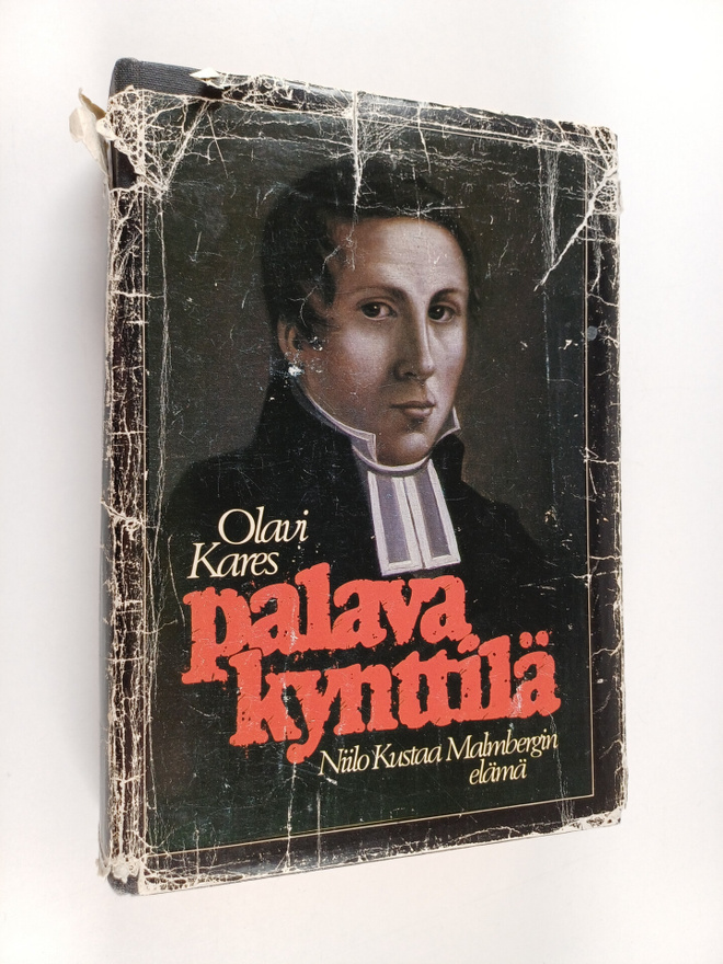 Olavi Kares : Palava kynttilä : Niilo Kustaa Malmbergin e...