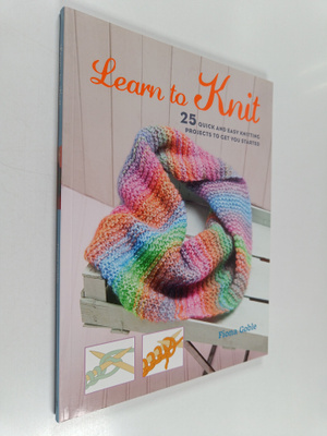Fiona Goble : Learn to knit : 25 quick and easy knitting ...