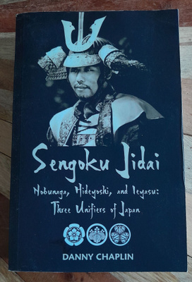 Sengoku Jidai - Nobunaga, Hideyoshi, and Ieyasu