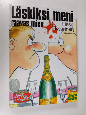 Hese Hyvärinen : Läskiksi meni, raavas mies