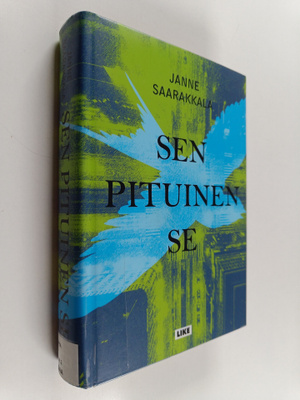 Janne Saarakkala : Sen pituinen se : la belle epoque finn...