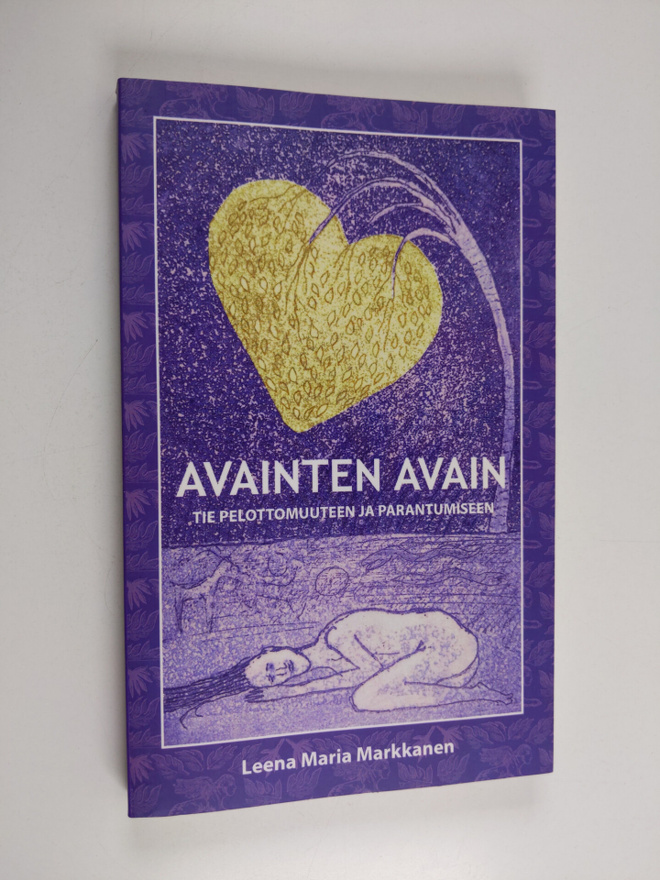 Leena Maria Markkanen : Avainten avain : tie pelottomuute...