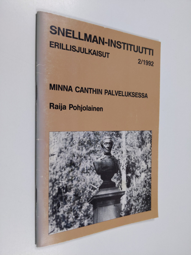 Raija Pohjolainen : Minna Canthin palveluksessa
