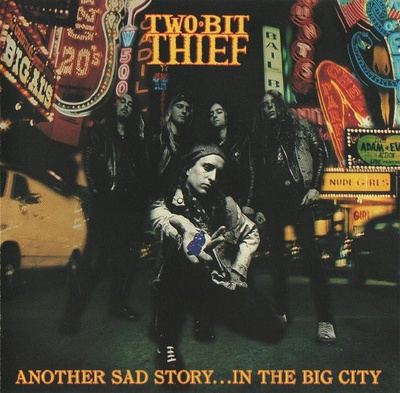 Two-Bit Thief - Another Sad Story...In The Big City (CD)