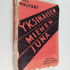 Mika Waltari : Yksinäisen miehen juna - pikkukuva 1