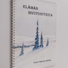 Elämän sivutuotteita - Pentti Halosen lauluja - pikkukuva 1