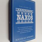 Nicolas Soames : The story of Naxos : the extraordinary s... - pikkukuva 1