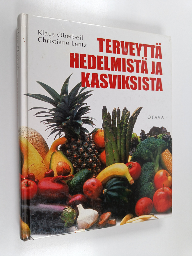 Klaus Oberbeil : Terveyttä hedelmistä ja kasviksista