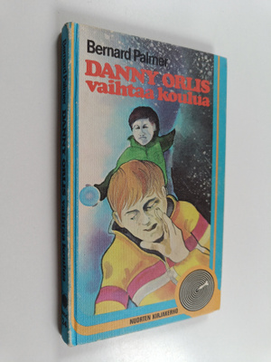 Bernard Palmer : Danny Orlis vaihtaa koulua