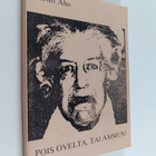 Taisto Aho : Pois ovelta, tai ammun! Tarinaa eilisestä, t... - pikkukuva 1