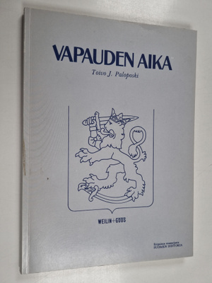 Toivo J. Paloposki : Vapauden aika (tekijän omiste)