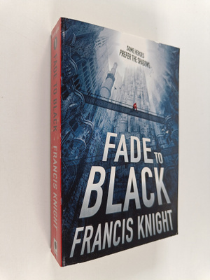Francis Knight : Fade to Black