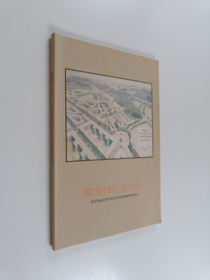 Bertel Jung, suurkaupungin hahmottaja